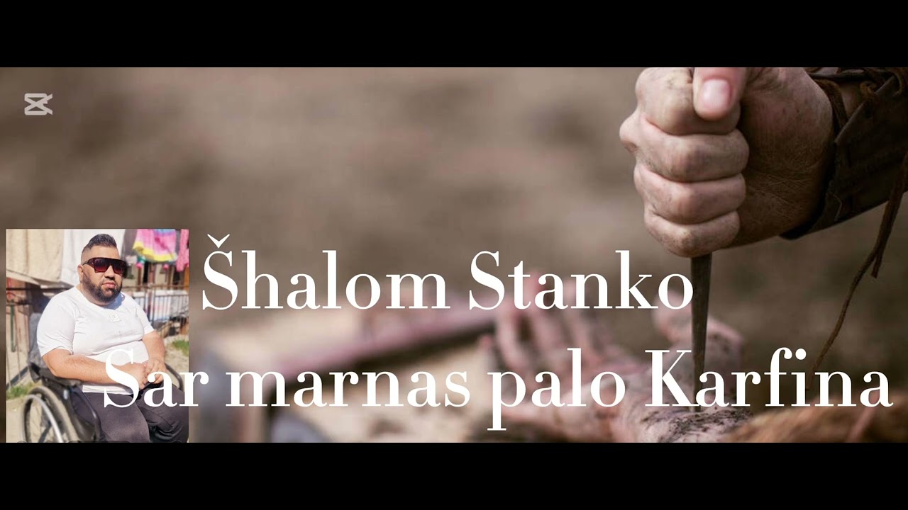 Šhalom Stanko 2025 Sar marnas palo Karfina