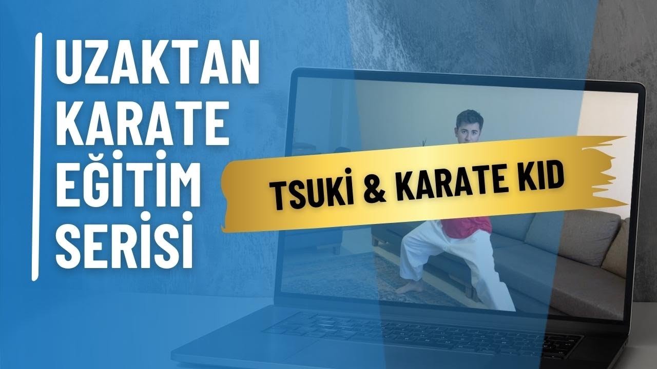 Uzaktan Eğitim Serisi | 16 Mart 2020 | Tsuki ve Karate-Kid