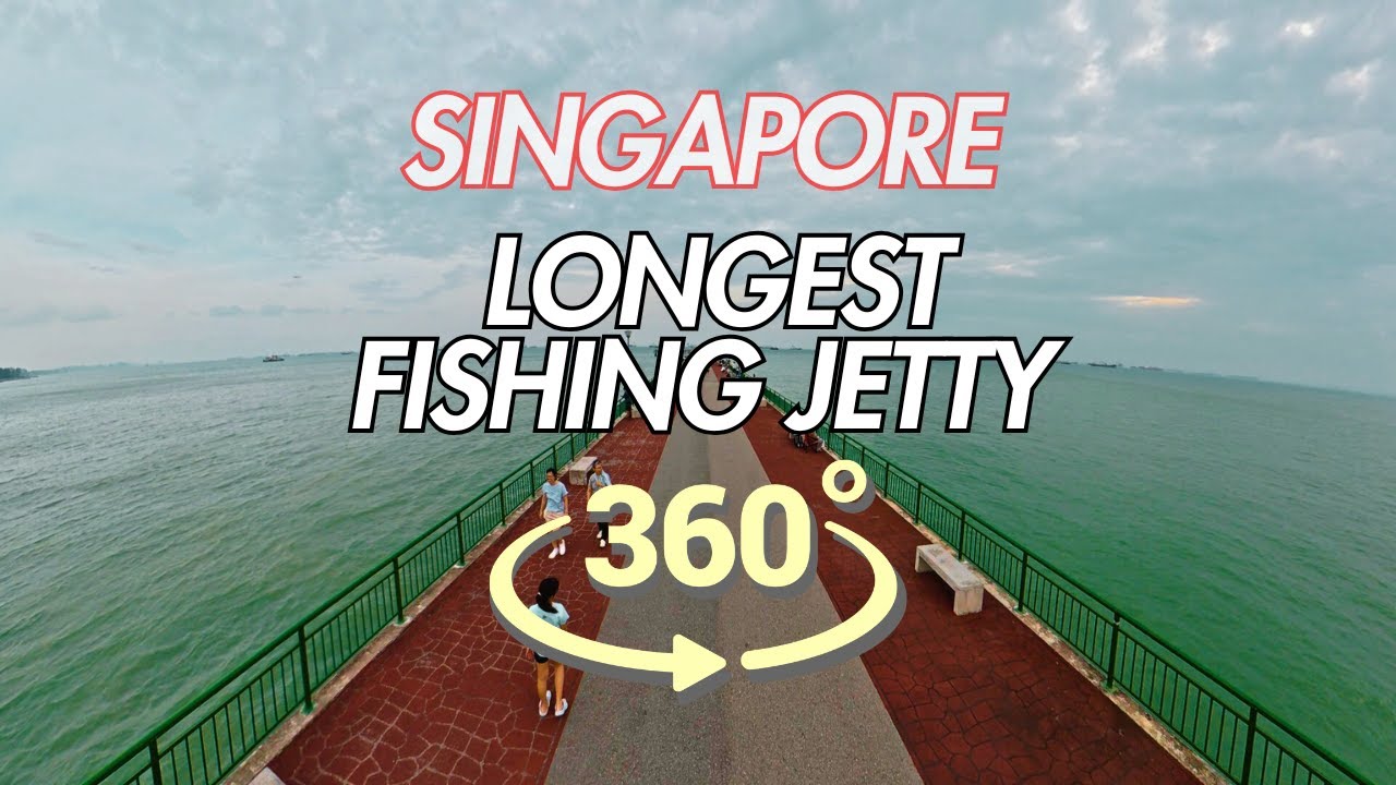 360 Tour of Singapore's Longest Fishing Jetty