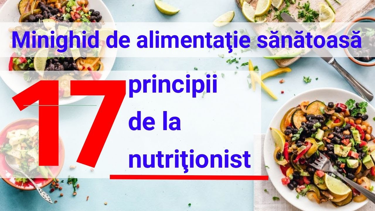 Minighid de alimentatie sanatoasa - 17 principii de la nutritionist