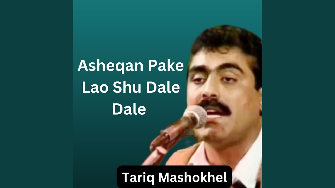 Asheqan Pake Lao Shu Dale Dale