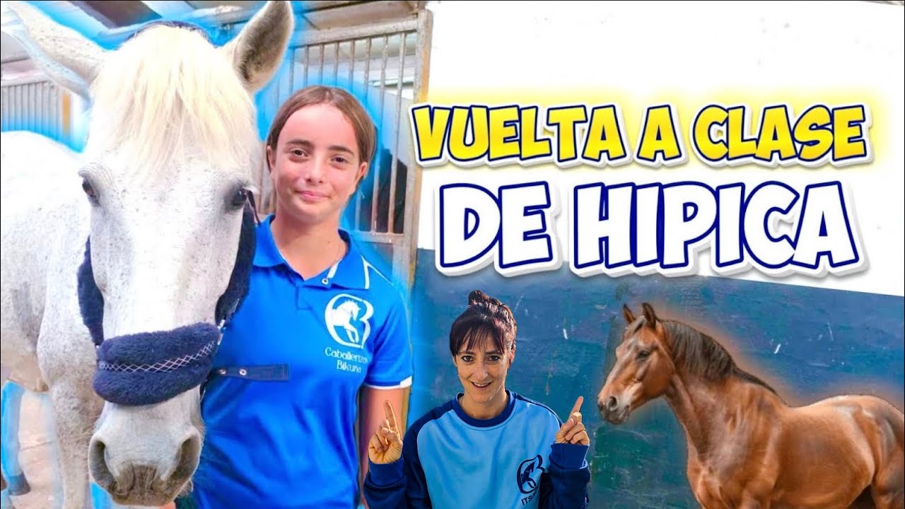 Vuelta a Clase en la H&iacute;pica 🐴 
