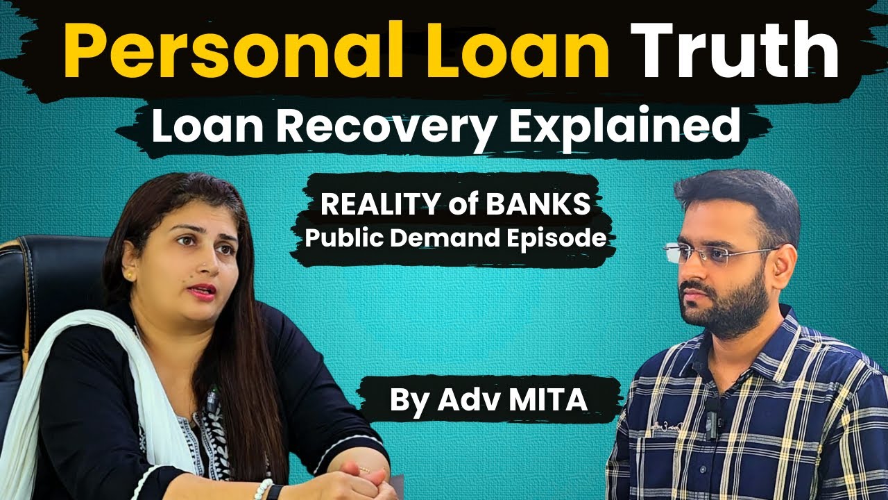 Personal Loan, Collateral-Free Loan और Recovery Process | सब कुछ Detail मैं Explained by Adv Mita