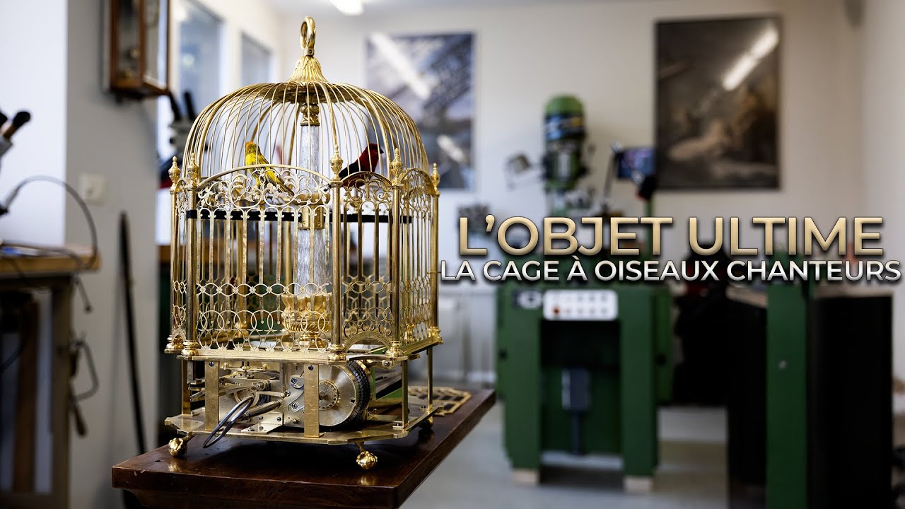 L'objet ultime horloger : la cage à oiseaux chanteurs