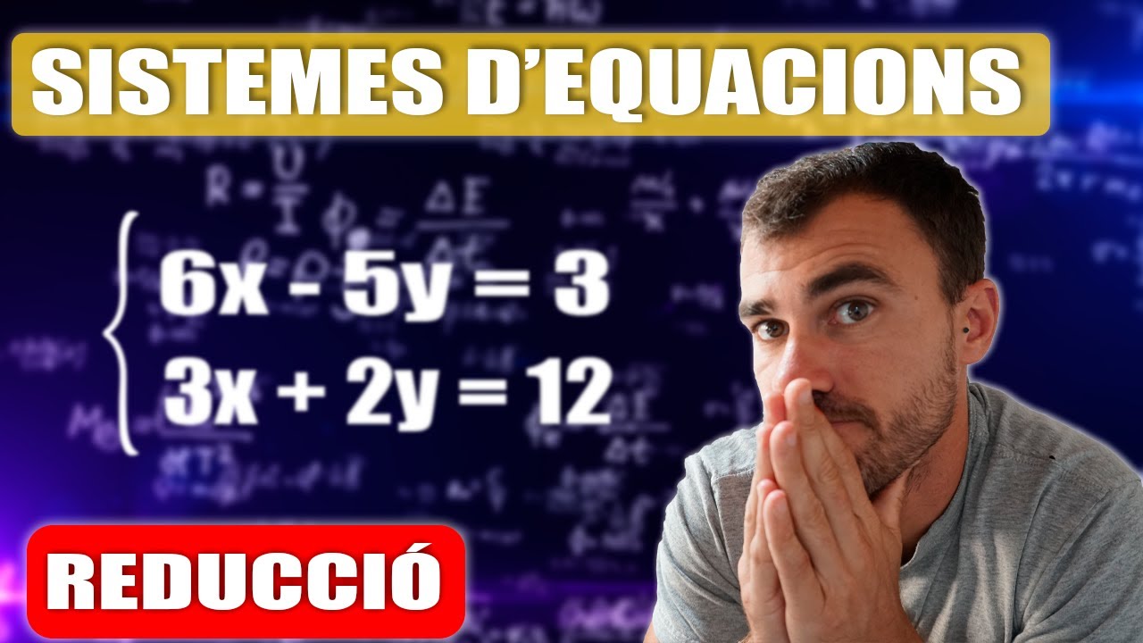 Com resoldre sistemes d'equacions per REDUCCIÓ