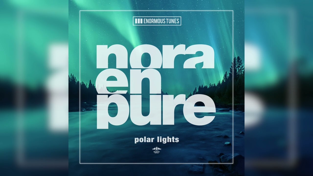 Nora En Pure  - Polar Lights
