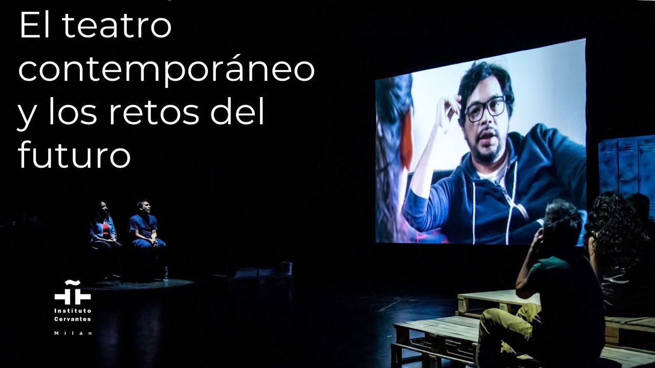 El teatro contemporáneo y los retos del futuro (15/11/2021)