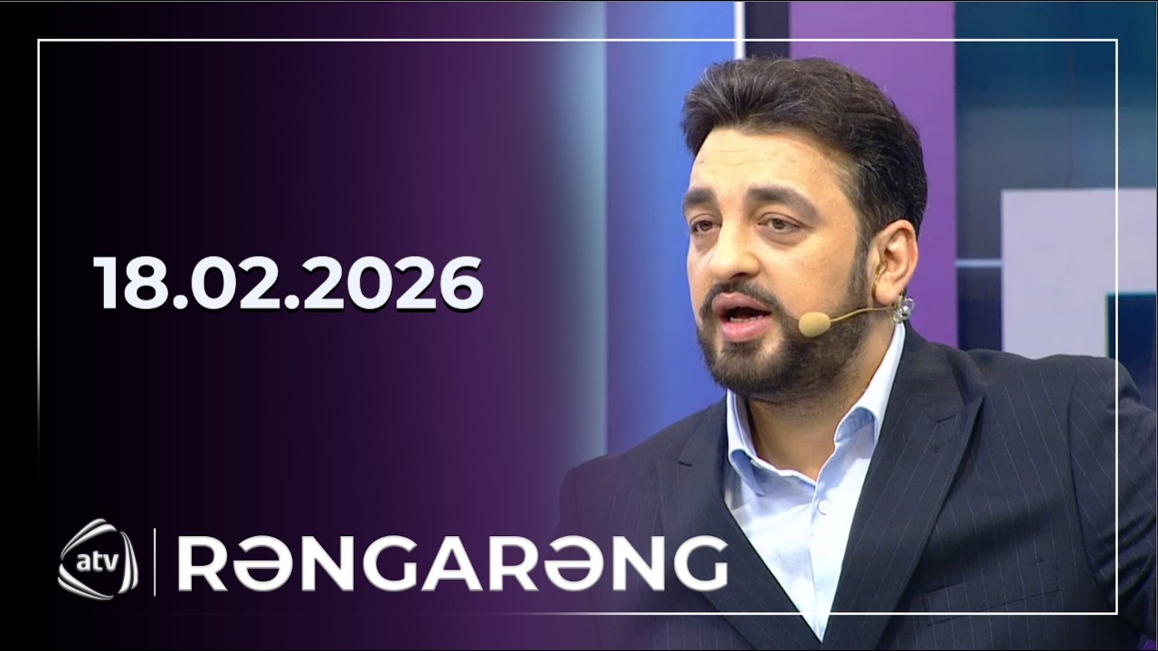 Rəngarəng - Sərxan Kərəmoğlu, Nazənin, Rüfət Nasosnu, Nazilə Səfərli / 18.02.2026