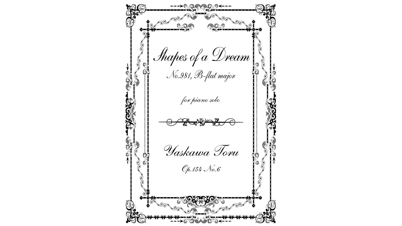 YASKAWA Toru: Shapes of a Dream No.981 for Piano Solo