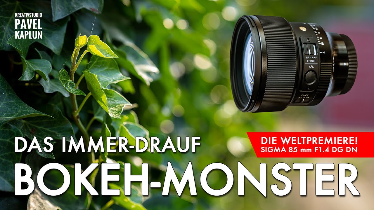 Die Weltpremiere - das Immer-Drauf-Bokeh-Monster: SIGMA 85 mm F1.4 DG DN