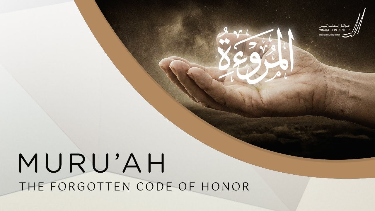 Muru’ah: The Forgotten Code of Honour - Sheikh Ali Hammuda
