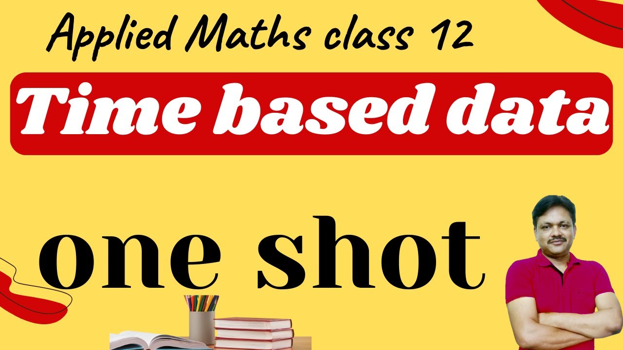 One Shot | Chapter 11 | Applied Maths | Class 12 | Time based Data | Time series | Gaur Classes