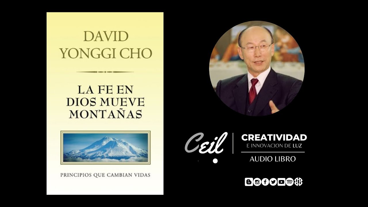 La Fe en Dios Mueve Montañas-  David Yonggi Cho