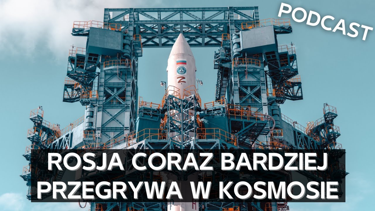 Dlaczego Rosja tak bardzo pozostaje w tyle za USA i ChRL w dziedzinie kosmonautyki [PODCAST]