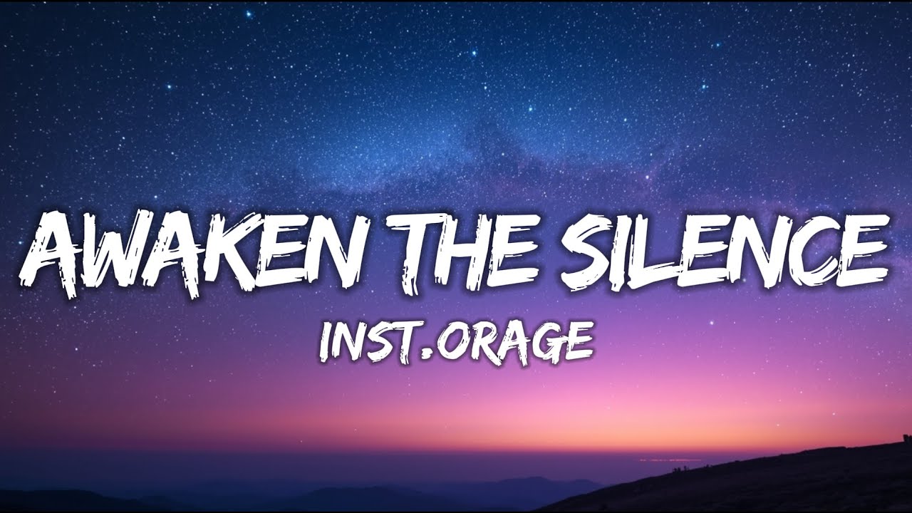 inst.orage - Awaken the Silence (Lyrics)