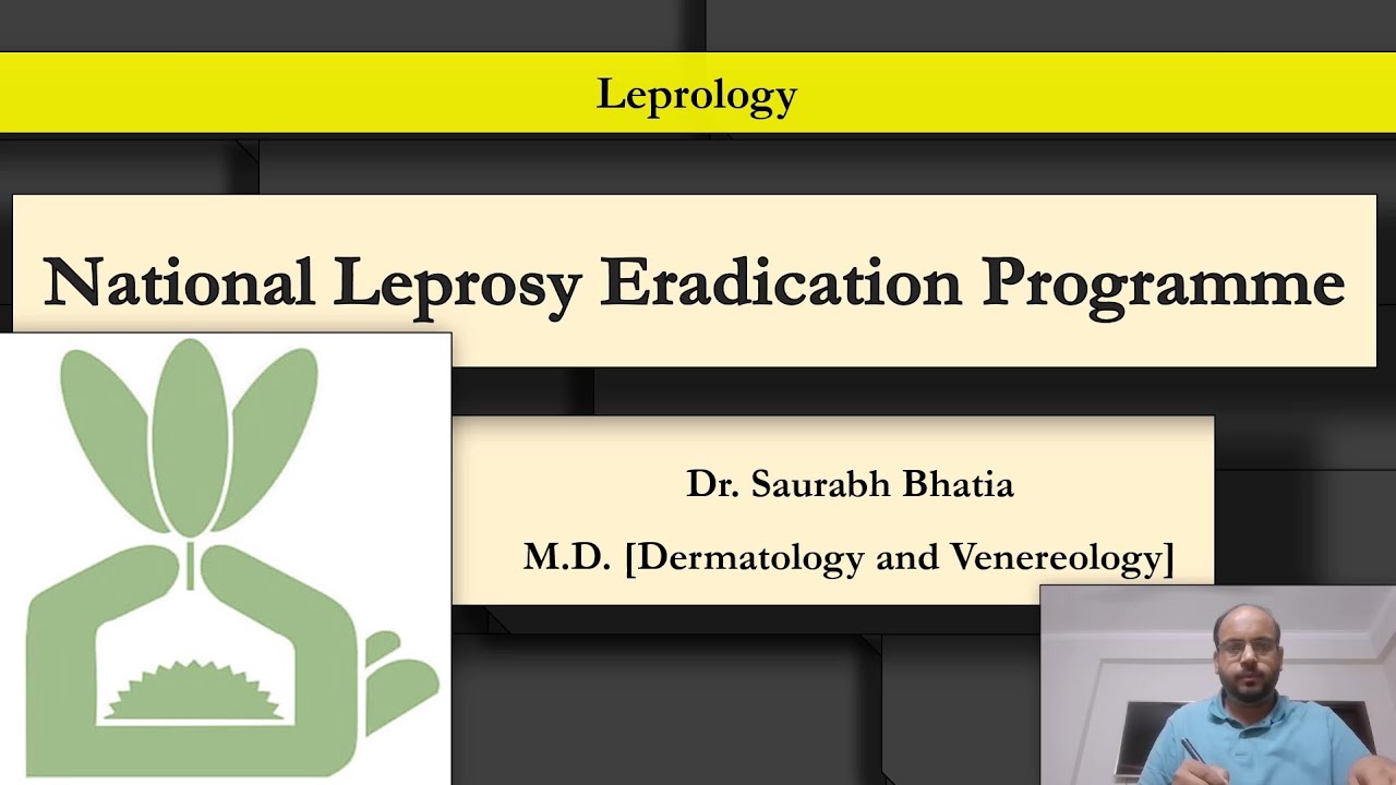 National Leprosy Eradication Programme [NLEP]: Vision, Objectives, and Challenges