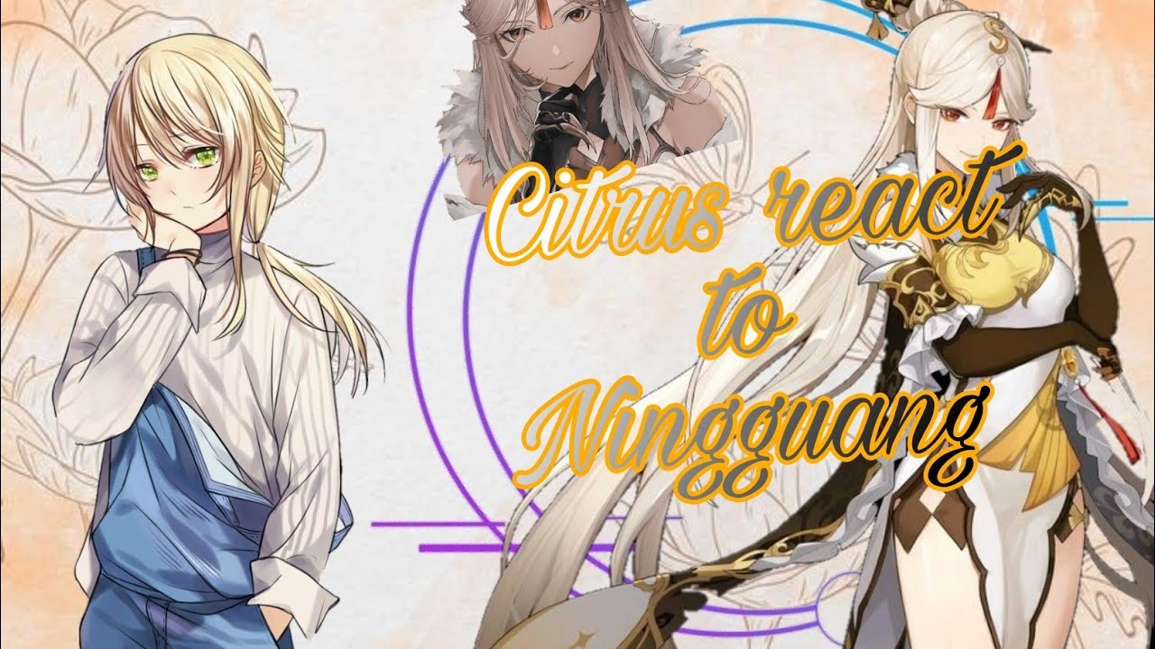 Citrus girl react to Yuzu as Ningguang|| Gacha Việt Nam 