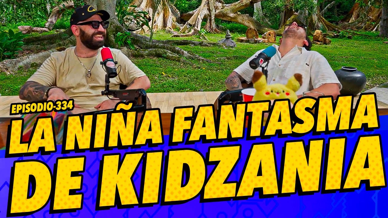 Episodio 334 - La niña fantasma de KidZania