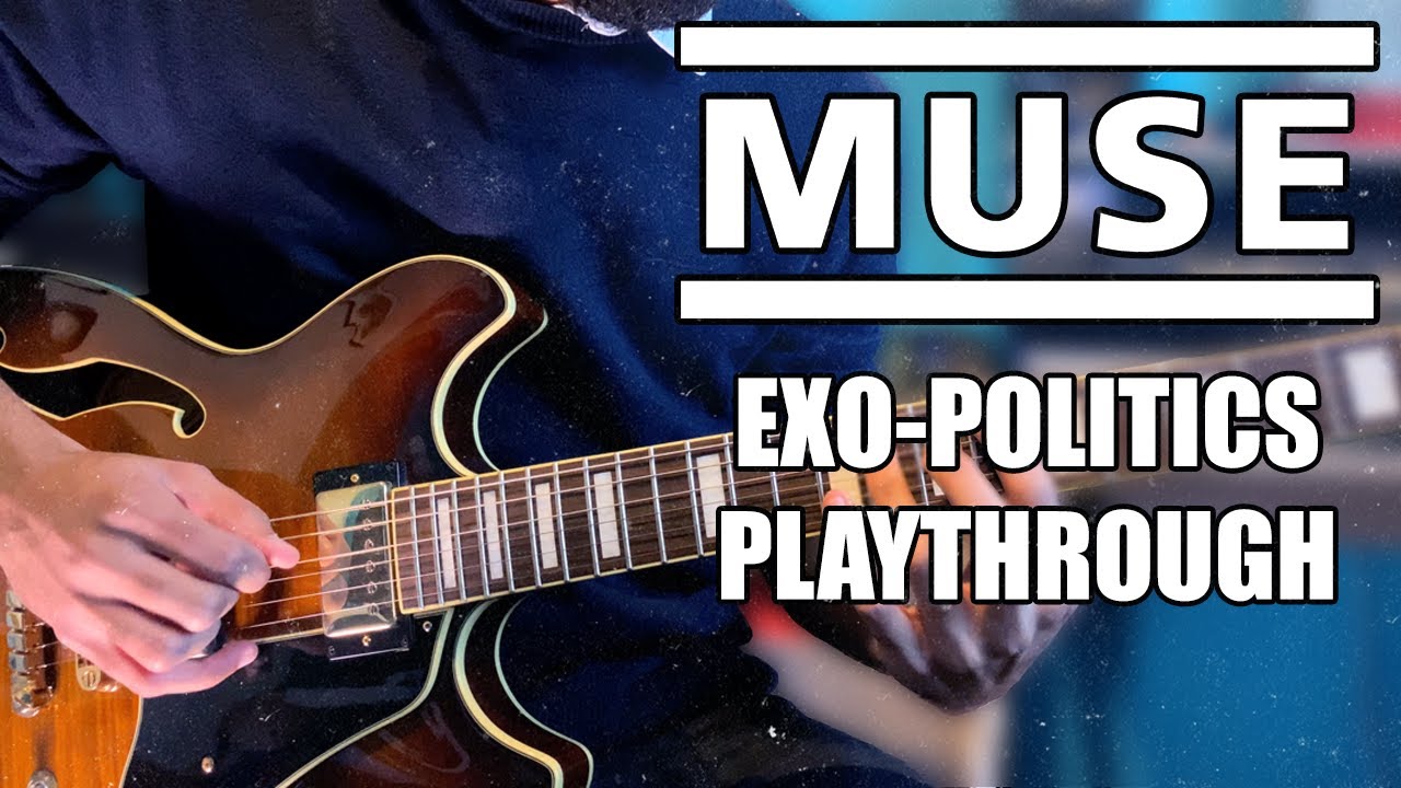 Exo-Politics Guitar Playthrough | Muse Cover