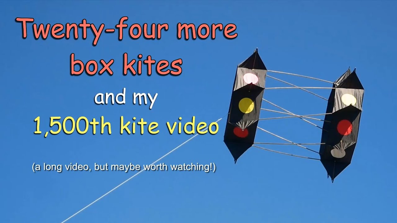 Twenty-four more box kites - and my 1,500th kite video!