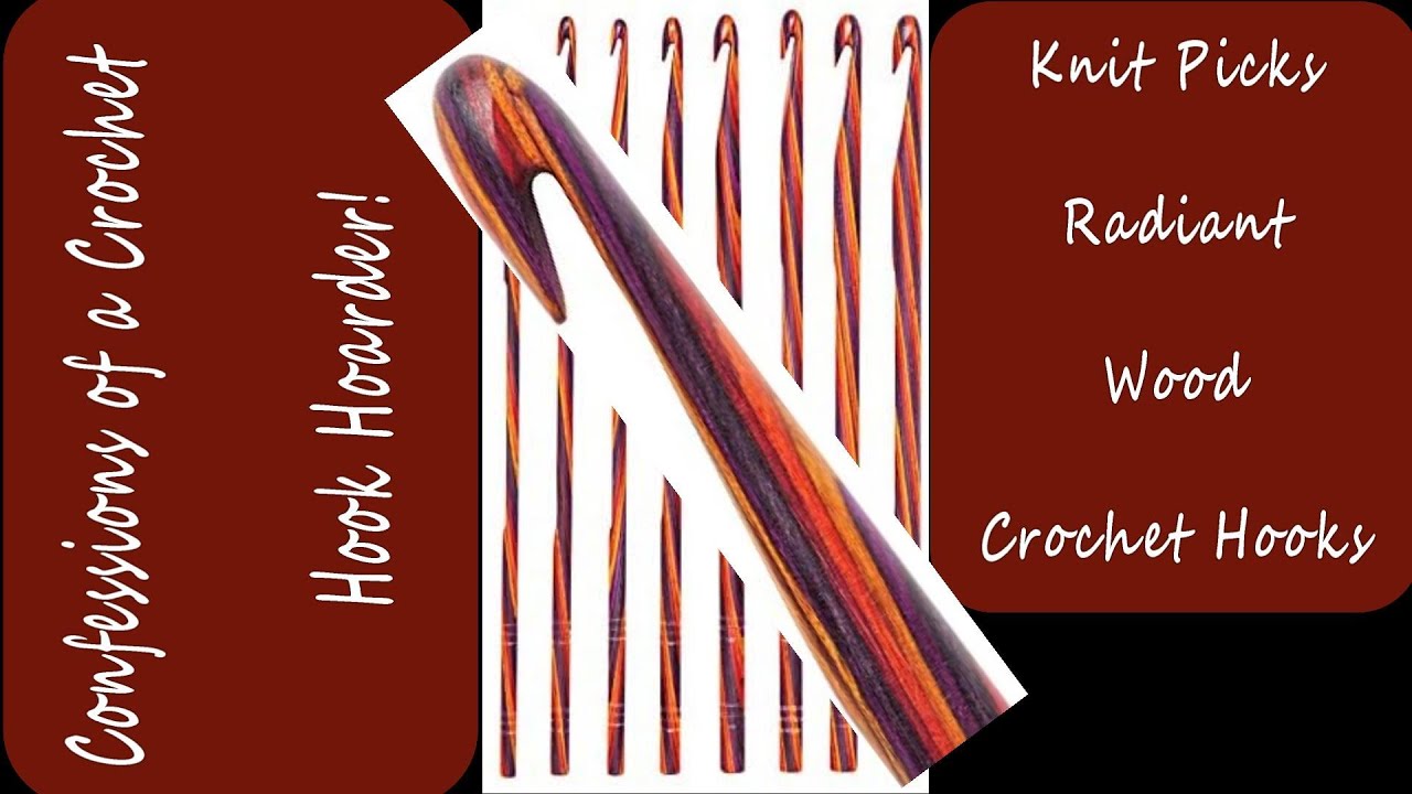 KNIT PICKS RADIANT Hooks Review / Confessions of a Crochet Hook Hoarder
