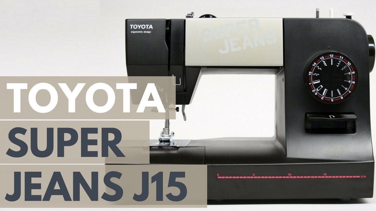LA MACHINE À COUDRE TOYOTA SUPER JEANS J15
