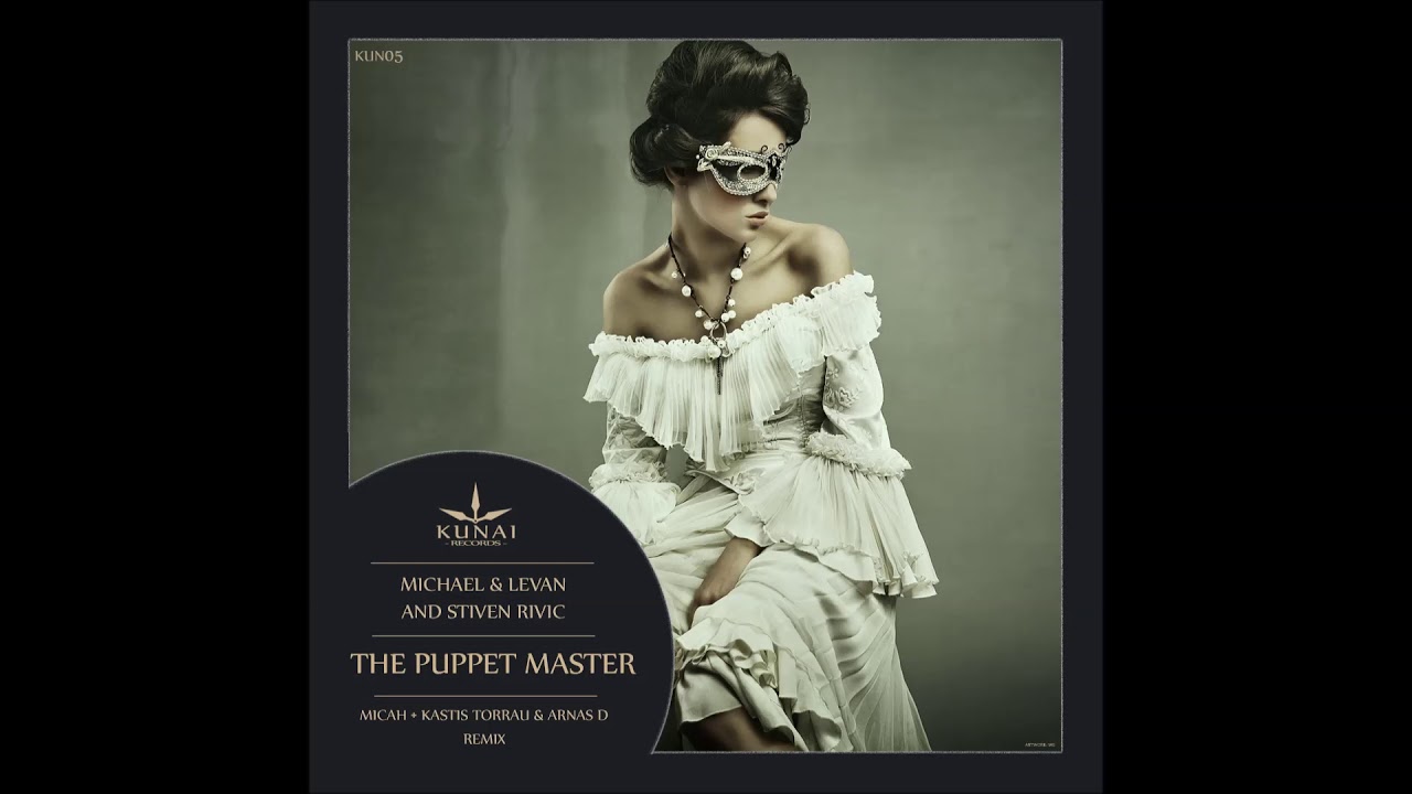 Michael & Levan And Stiven Rivic - The Puppet Master (Micah's Hannibal Chew Deep Edit)