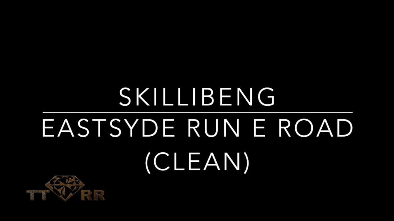 Skillibeng - Eastsyde Run E Road (TTRR Clean Version)