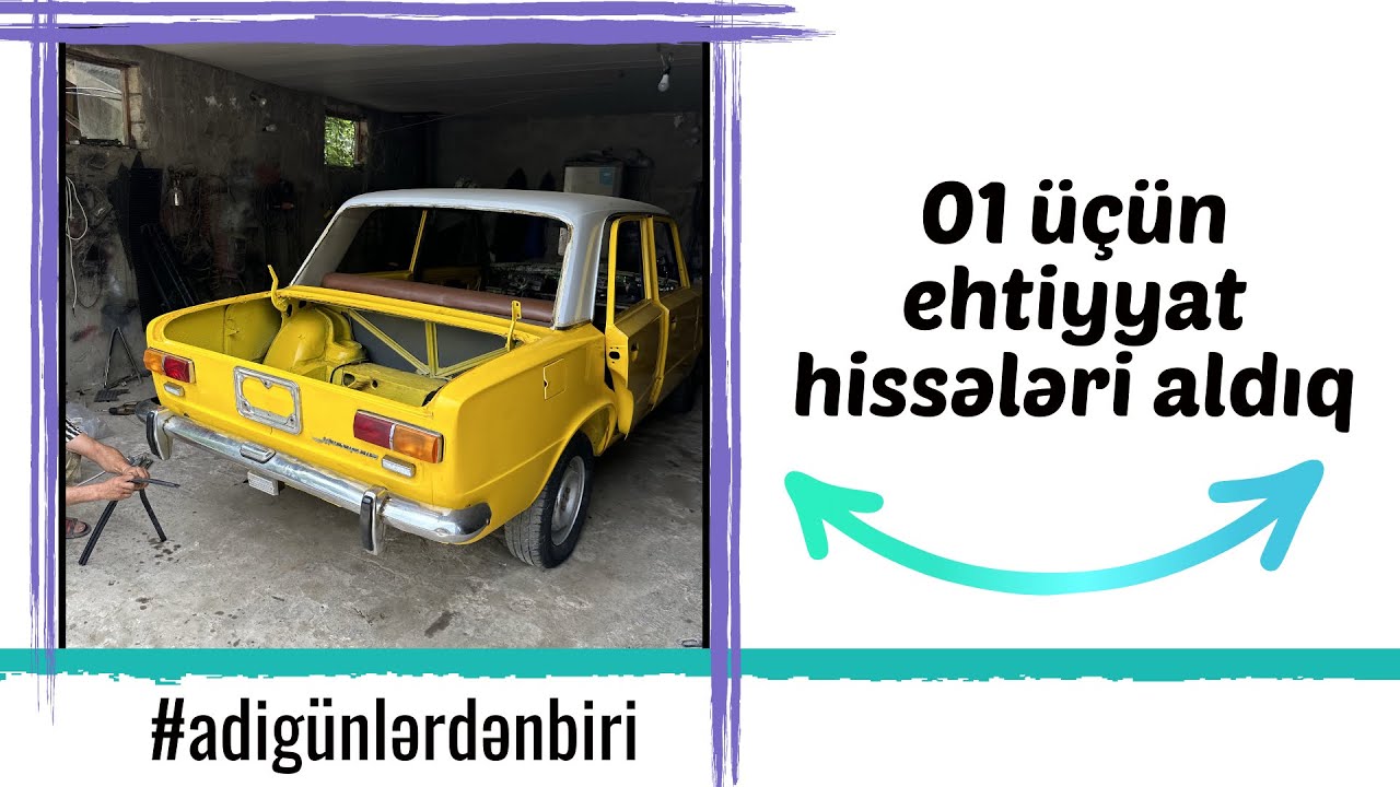 Adi günlərdən biri:01 üçün ehtiyyat hissələri aldıq