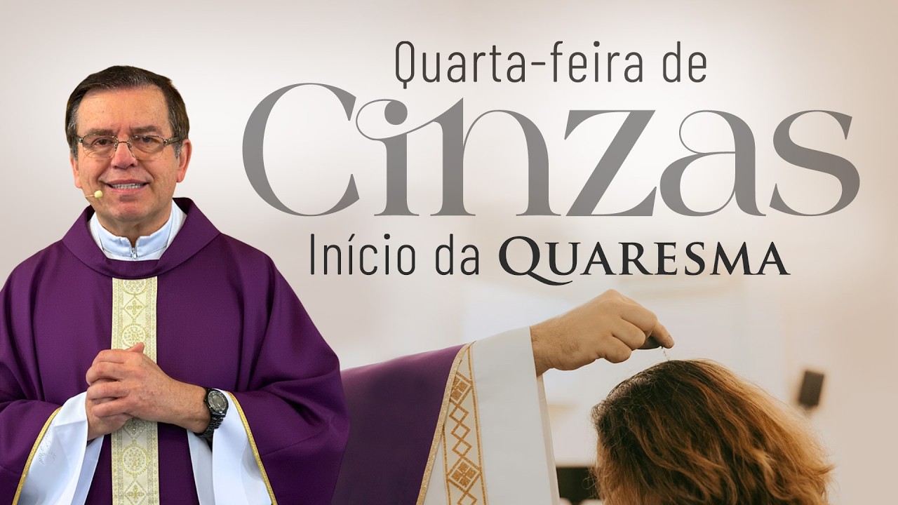 SANTA MISSA - QUARTA-FEIRA DE CINZAS  - 18/02/2026