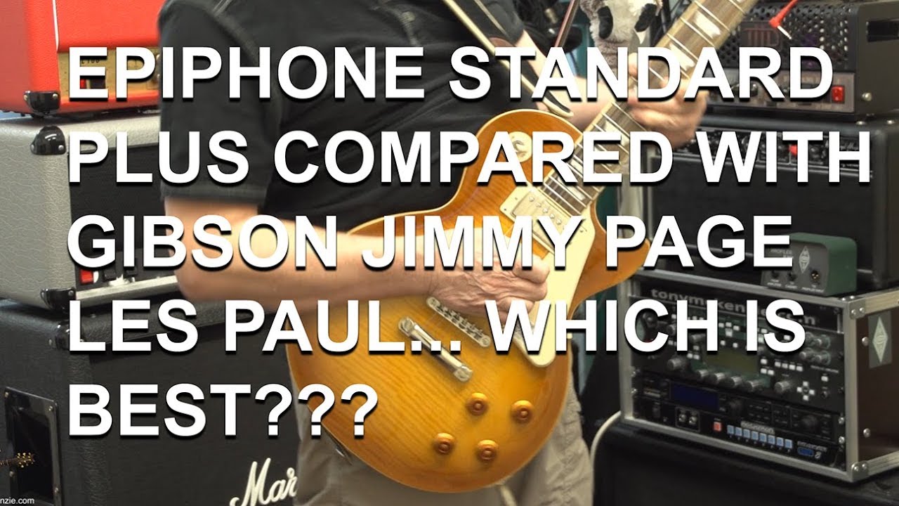 Сравнение Epiphone Les Paul Standard Plus Top Pro с Gibson Jimmy Page LP: обзор tonyckenziecom