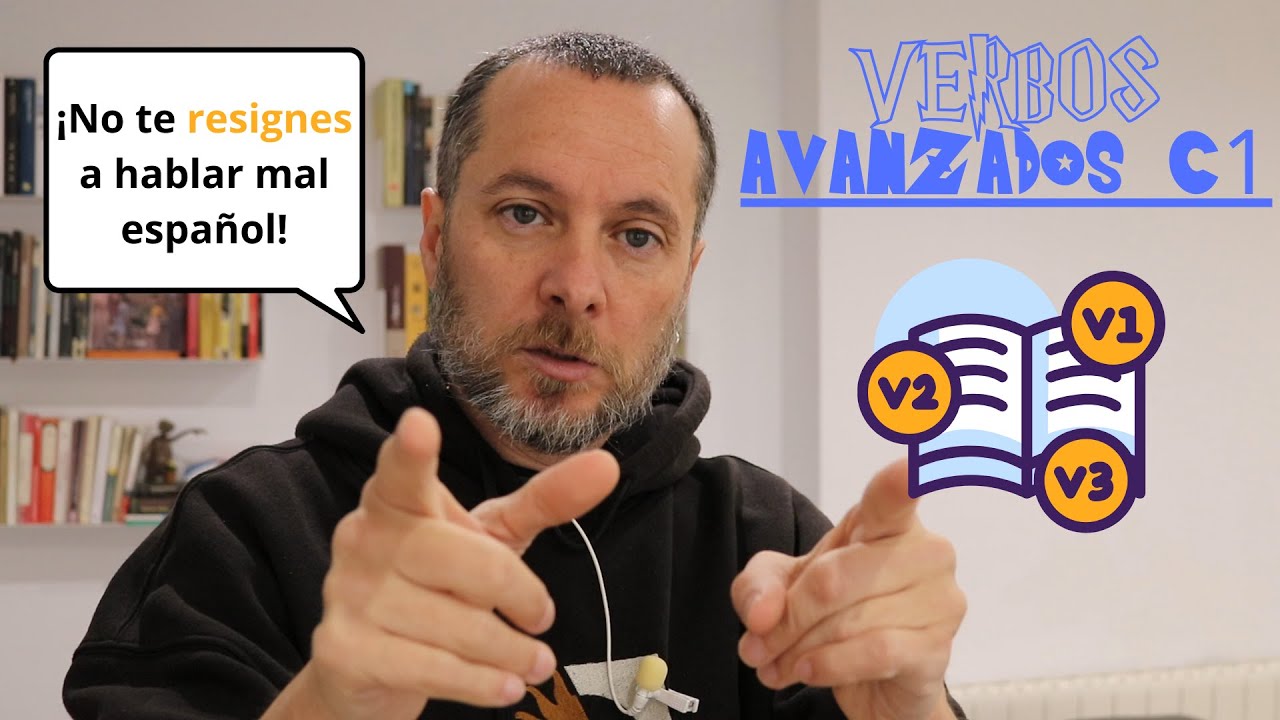 15 VERBOS AVANZADOS que llevarán tu español al nivel C2