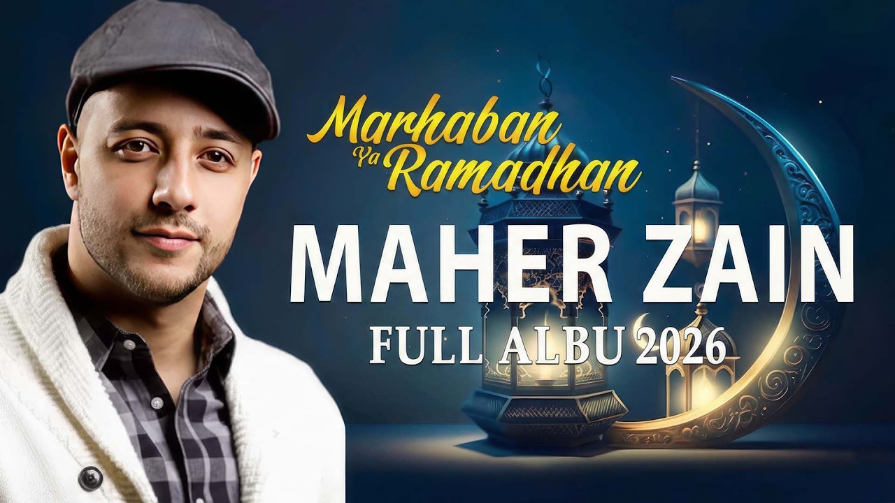 Lagu Ramadan 2026 | Qalbi Fil Madinah, Rahmatun Lil Alameen & Ya Nabi Salam Alayka | Maher Zain