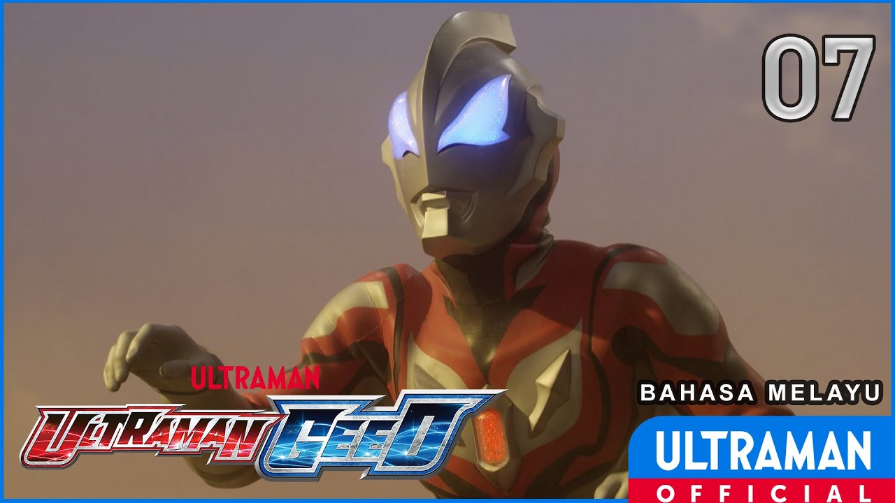 ULTRAMAN GEED Episode 07 