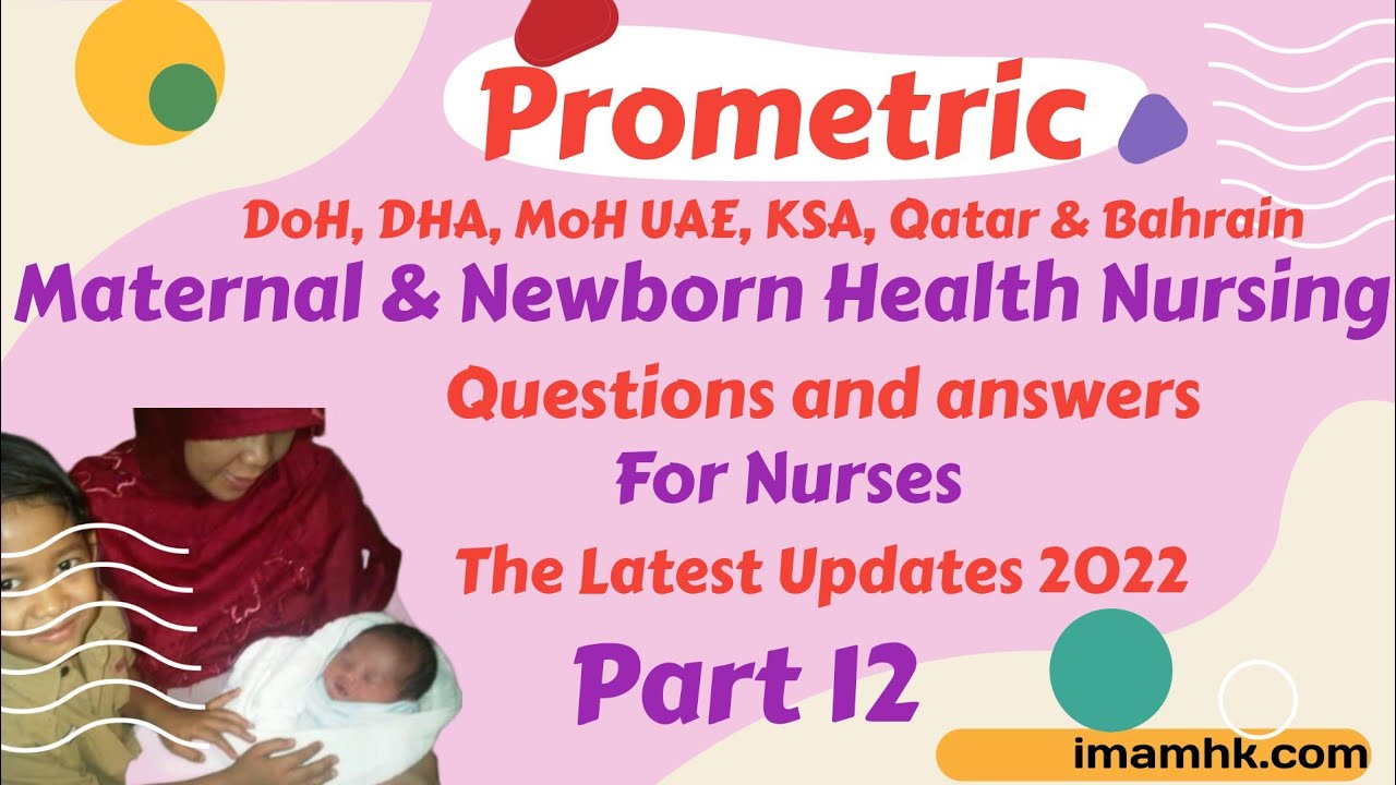 Maternal and Newborn Health Nursing, The latest Update of Prometric Exam 2022 For Nurses Part 12