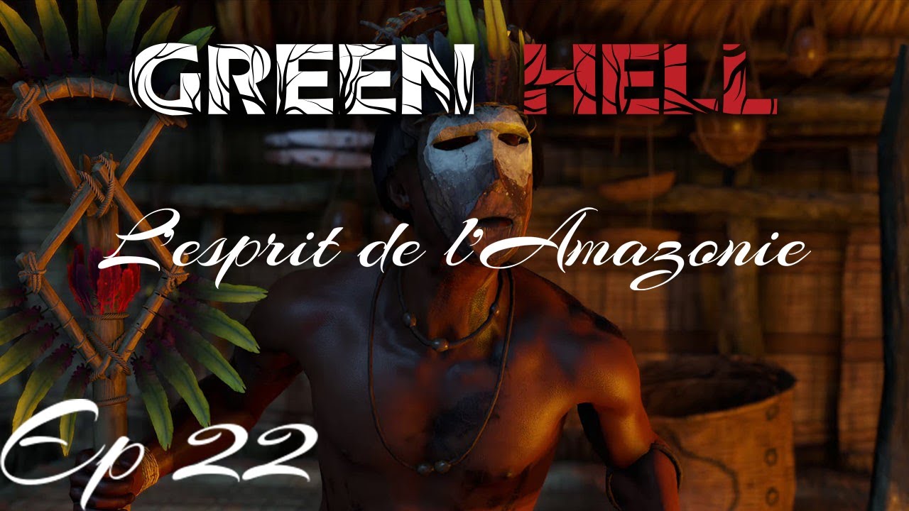 Fin des légendes Ep22 Green Hell