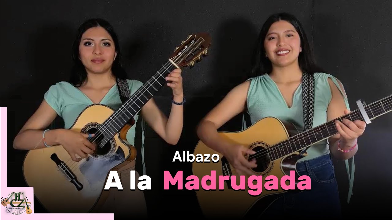 A la madrugada - Albazo - Hnas Cabrera Zamora