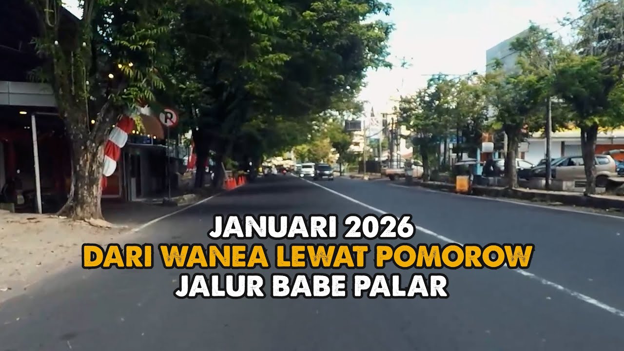 WANEA | SUASANA JALAN LEWAT POMOROW | KOTA MANADO 2026