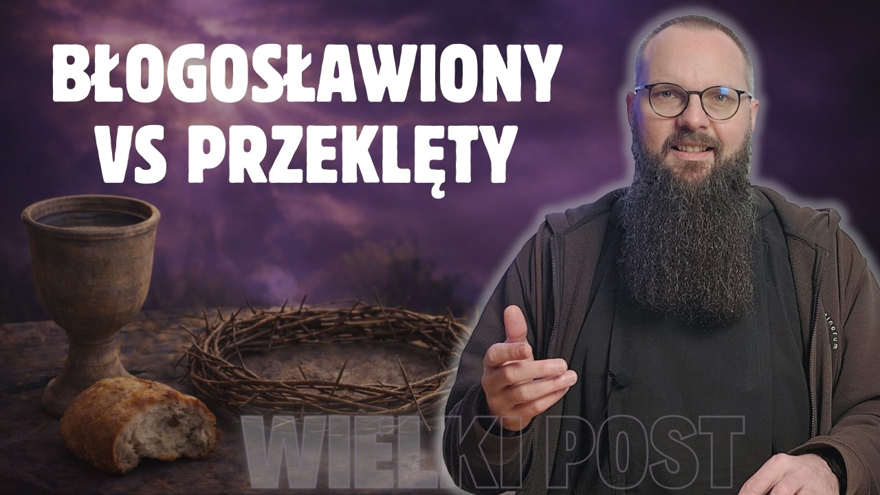 05.03.2026 Błogosławiony vs przeklęty