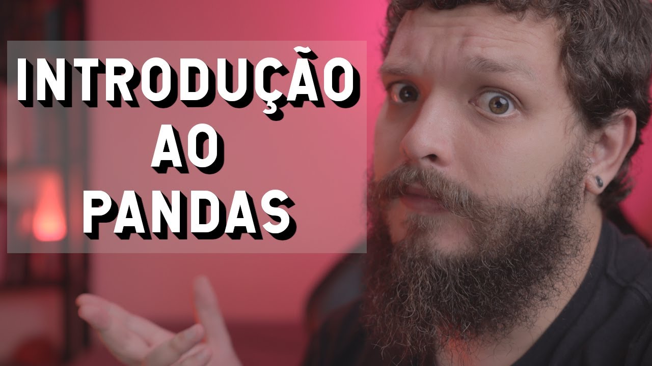 Introdução ao Pandas | Live de Python #221