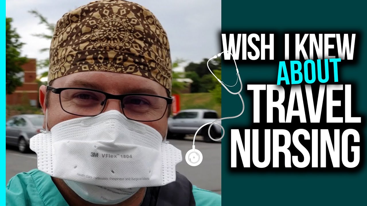 7 Things I Wish I Knew About Travel Nursing (After 2 years & 8 Contracts)