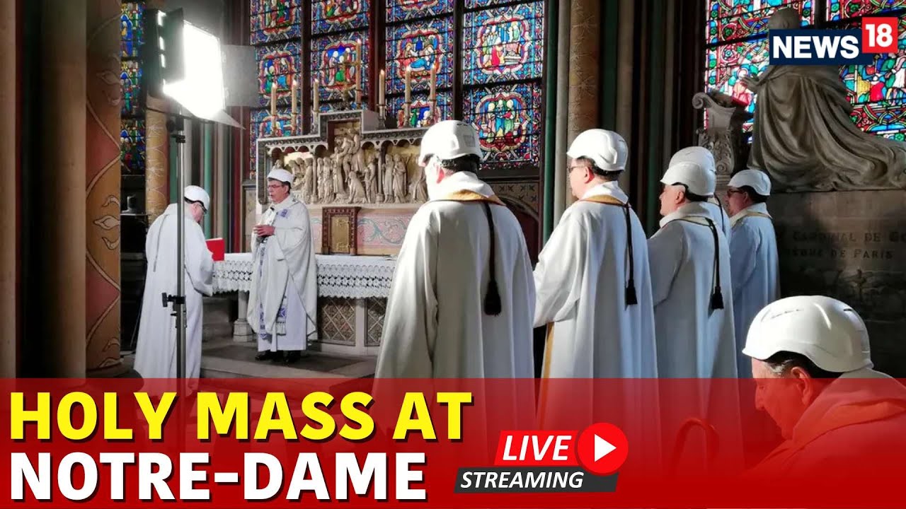 Notre Dame Cathedral Mass Gathering Live | Notre Dame Cathedral First Mass Live | Paris LIVE | N18G