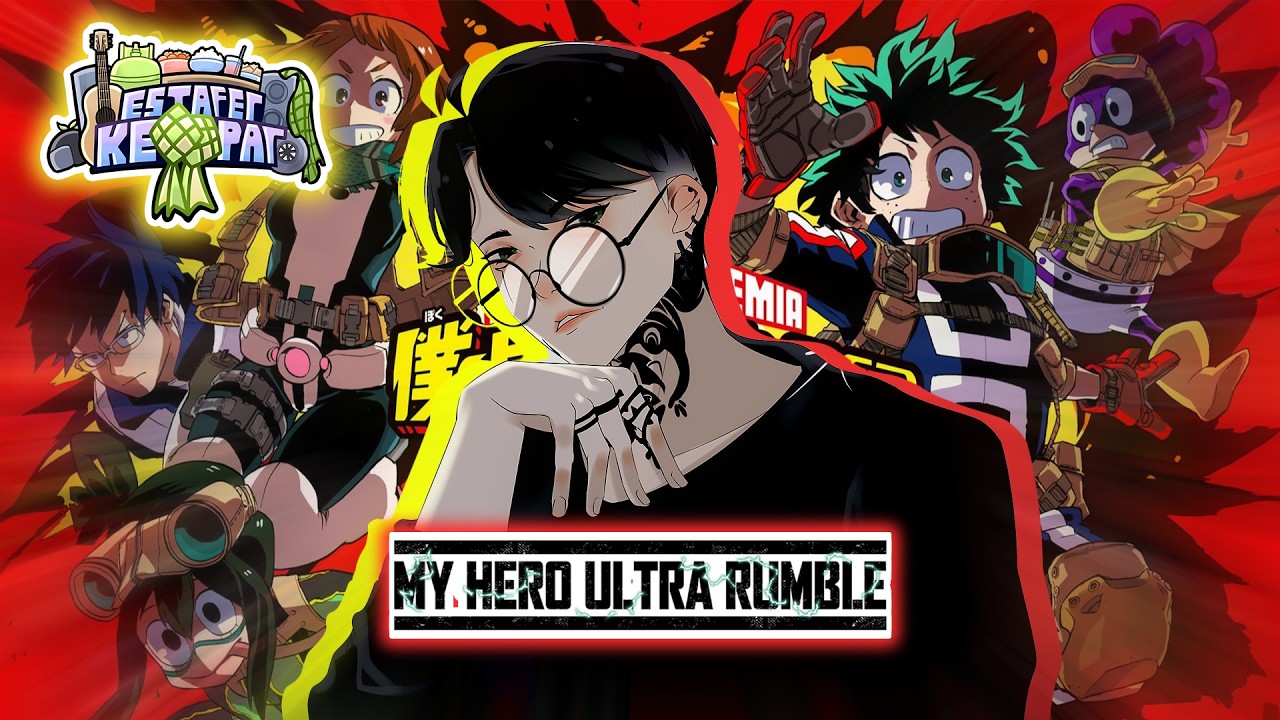 更に 向こうへ, PLUS ULTRAAAAA!!!!  || MY HERO ULTRA RUMBLE #estafetketupats2 #ramadhan24jam