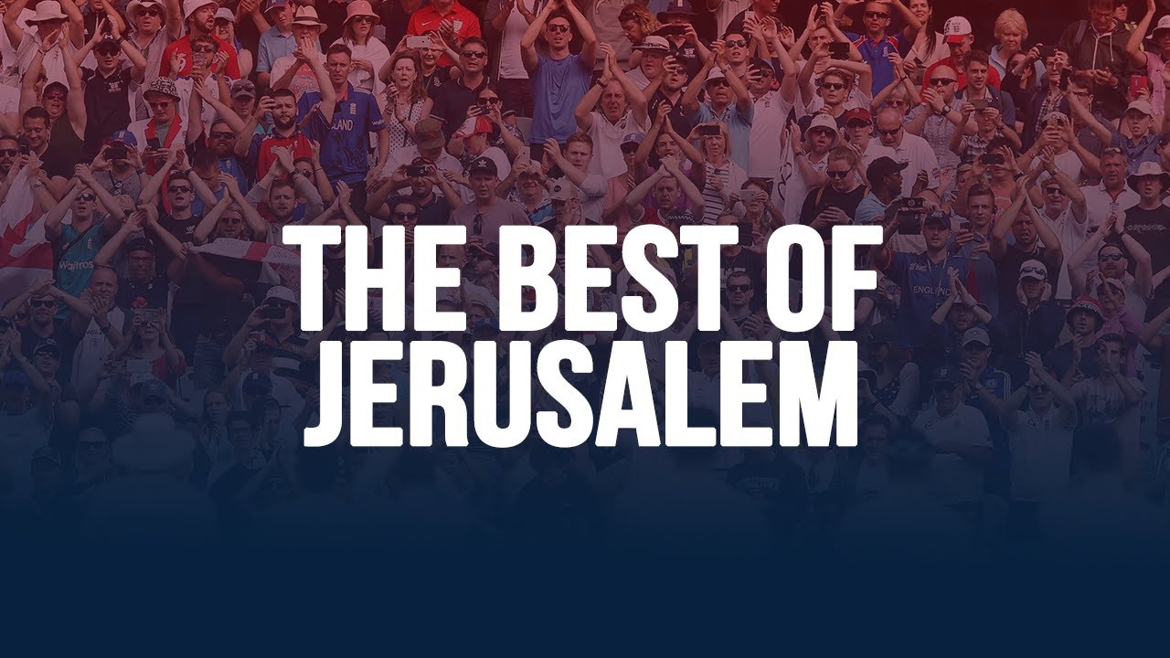 THE BEST OF BARMY ARMY'S JERUSALEM | CHORUS CORNER