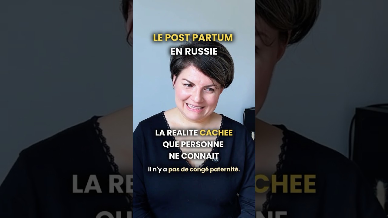 Post partum: la réalité cachée en Russie (0 jours de congé paternité pour papa)  