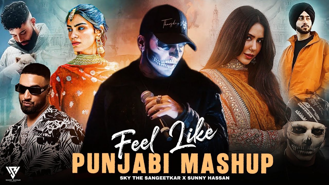 Feel Like Punjabi Mashup 2026 | Talwiinder x Imran Khan | Shubh Ft.Sonam Bajwa | Sunny Hassan Visual