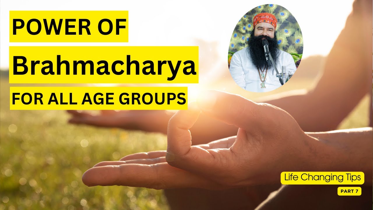 Benefits of Celibacy:A Path to Spiritual Development | Gurmeet Ram Rahim Singh Insan | Life Changing