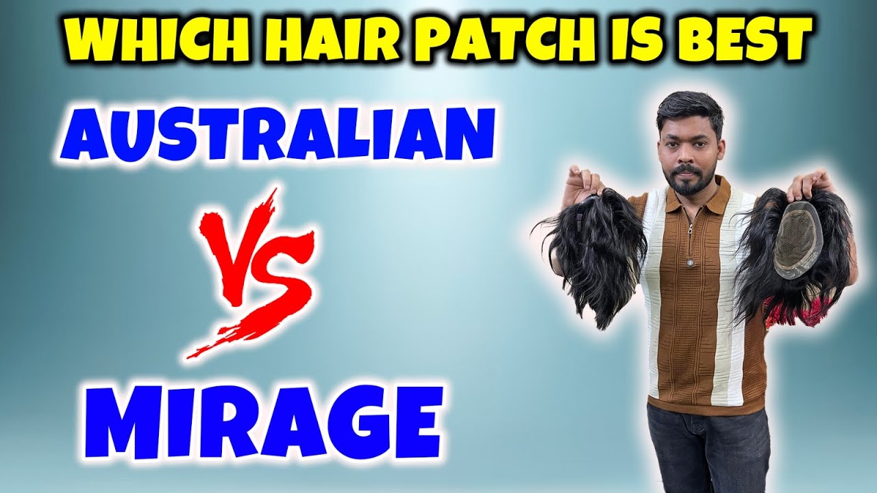 Which hair patch is best Australian vs Mirage || Cheapest Hair patch Shop in Delhi