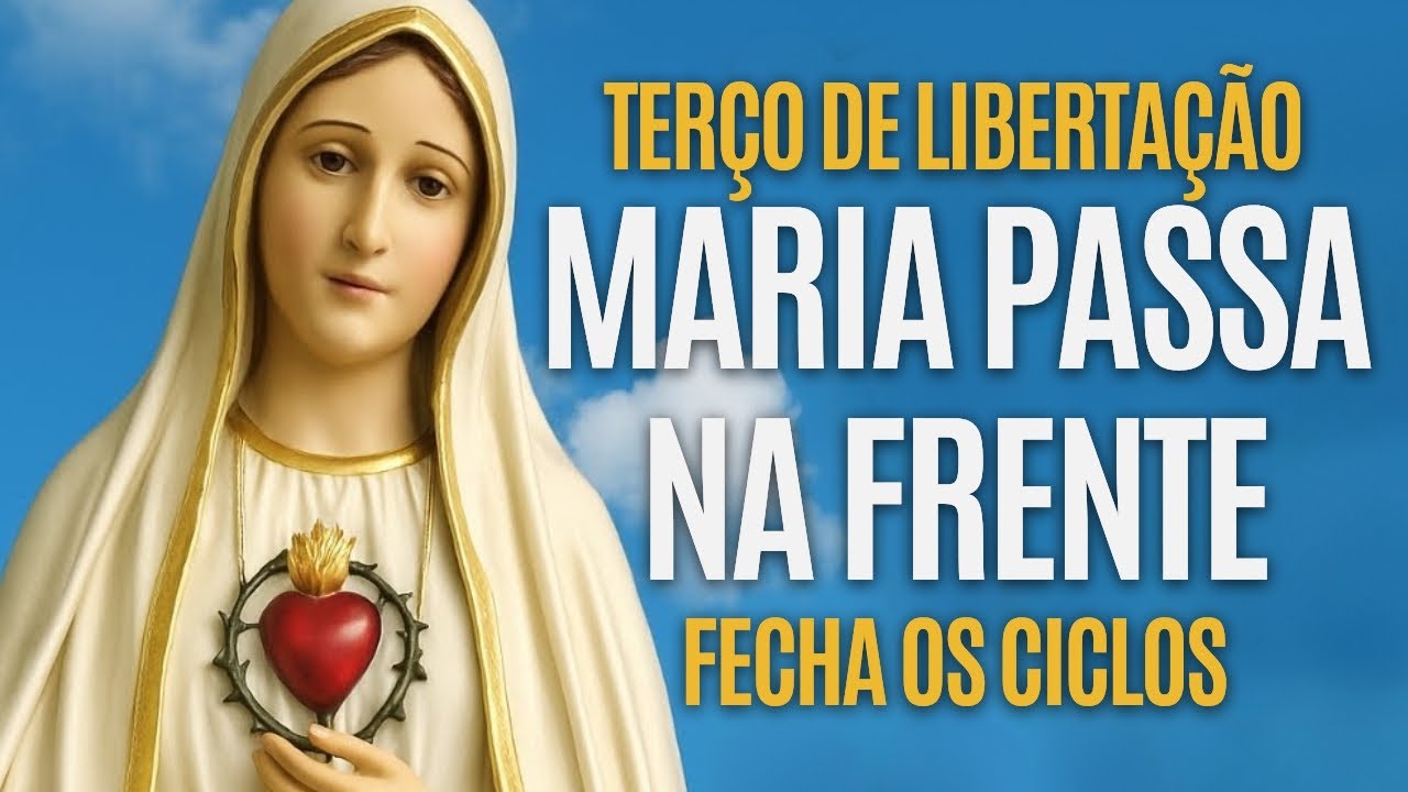 Terço MILAGROSO – Maria, Passa na Frente 🙏 | Fechamento de Ciclos e Libertação para 2026