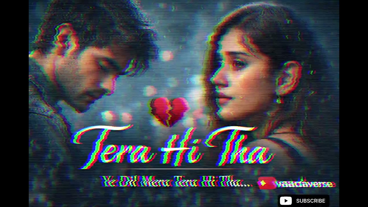 Tera Hi Tha 💔 | Is Gaane Ko Sunke Aankhen Nam Ho Jayengi #vaadaverse 